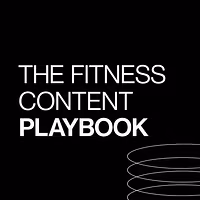 The Fitness Content Playbook