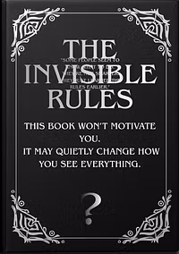 THE INVISIBLE RULES