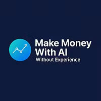 Make Money With AI No Exp