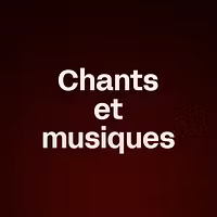 Chants et musiques 