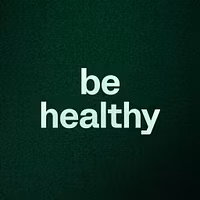 be healthy 