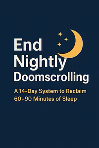 End Nightly Doomscrolling