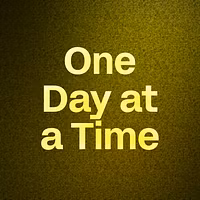 One Day at a Time