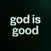 god is good