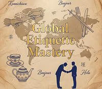 Global Etiquette Mastery