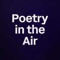 Poetry in the Air