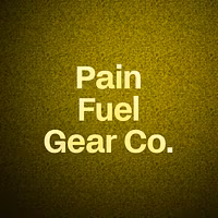 Pain Fuel Gear Co.