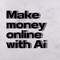 Make money online with Ai