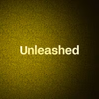 Unleashed