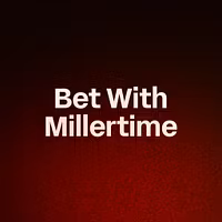 Bet With Millertime