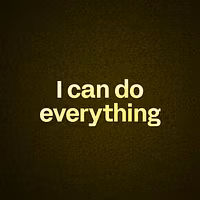 I can do everything 