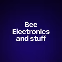 Bee Electronics and stuff