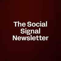 The Social Signal Newsletter