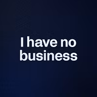 I have no business 