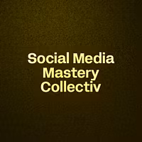 Social Media Mastery Collectiv