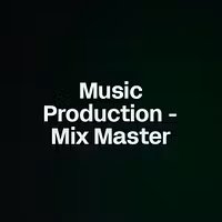 Music Production - Mix Master