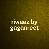 riwaaz by gaganreet