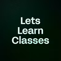 Lets Learn Classes 