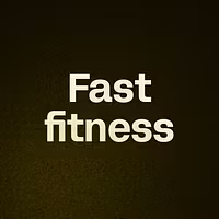 Fast fitness