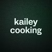 kailey cooking