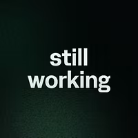 still working 