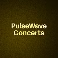 PulseWave Concerts