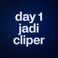 day 1 jadi cliper