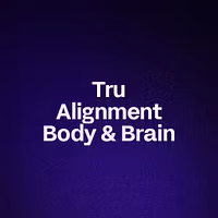 Tru Alignment Body & Brain