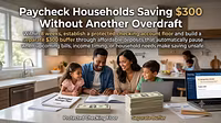 Paycheck Households Saving $300 Without Another Overdraft