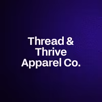 Thread & Thrive Apparel Co.
