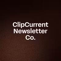 ClipCurrent Newsletter Co.