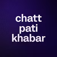 chatt pati khabar