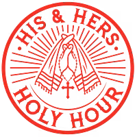 His & Her's Holy Hour Community 