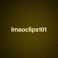 lmaoclips101