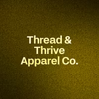 Thread & Thrive Apparel Co.