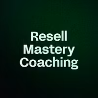 Resell Mastery Coaching