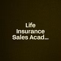 Life Insurance Sales Academy