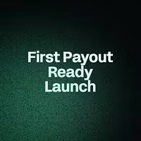 First Payout Ready Launch