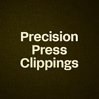Precision Press Clippings