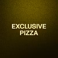 EXCLUSIVE PIZZA 