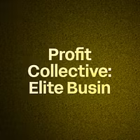 Profit Collective: Elite Busin