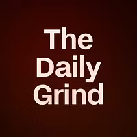 The Daily Grind