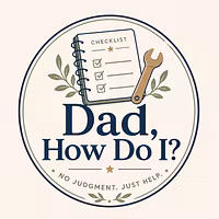Dad, How Do I?