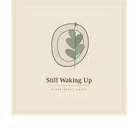 Still Waking Up