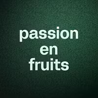 passion en fruits