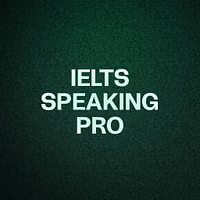 IELTS  SPEAKING PRO