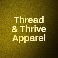Thread & Thrive Apparel