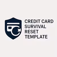 Credit Card Survival Reset Template