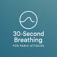 30-Second Breathing for Panic Attacks