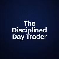 The Disciplined Day Trader